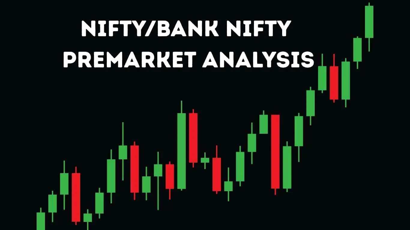 nifty and bank nifty premarket analysis